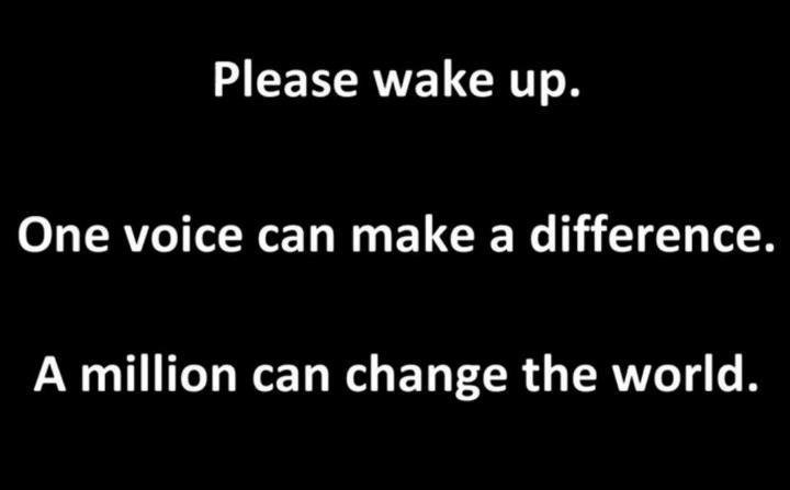 please wake up. our voice can make a difference a million can change the w.jpg