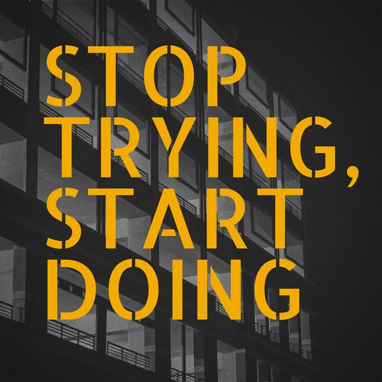 stop-trying-start-doing-864x864.jpg