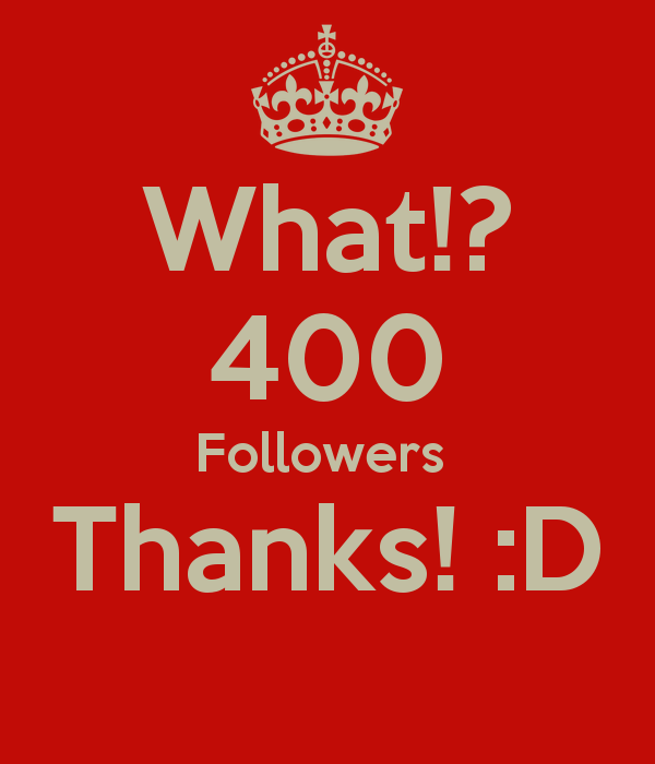 what-400-followers-thanks-d.jpg