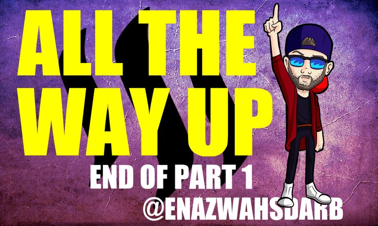 ALL THE WAY UP PART 1 END-min.png
