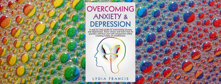 Overcoming anxiety and depression by Lydia Francis1 .jpg