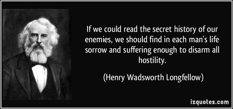 quote-if-we-could-read-the-secret-history-of-our-enemies-we-should-find-in-each-man-s-life-sorrow-and-henry-wadsworth-longfellow-24801.jpg