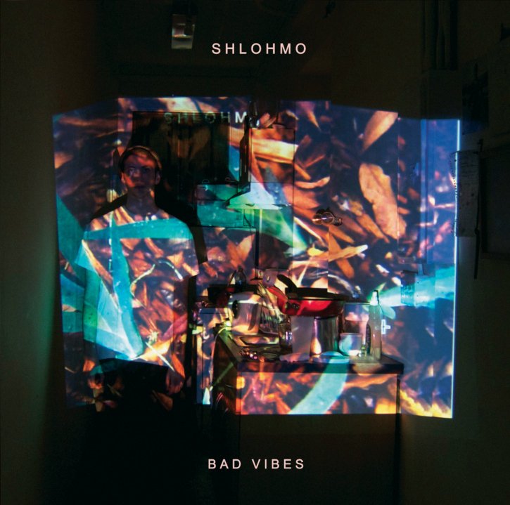 Shlohmo - Bad Vibes.jpeg