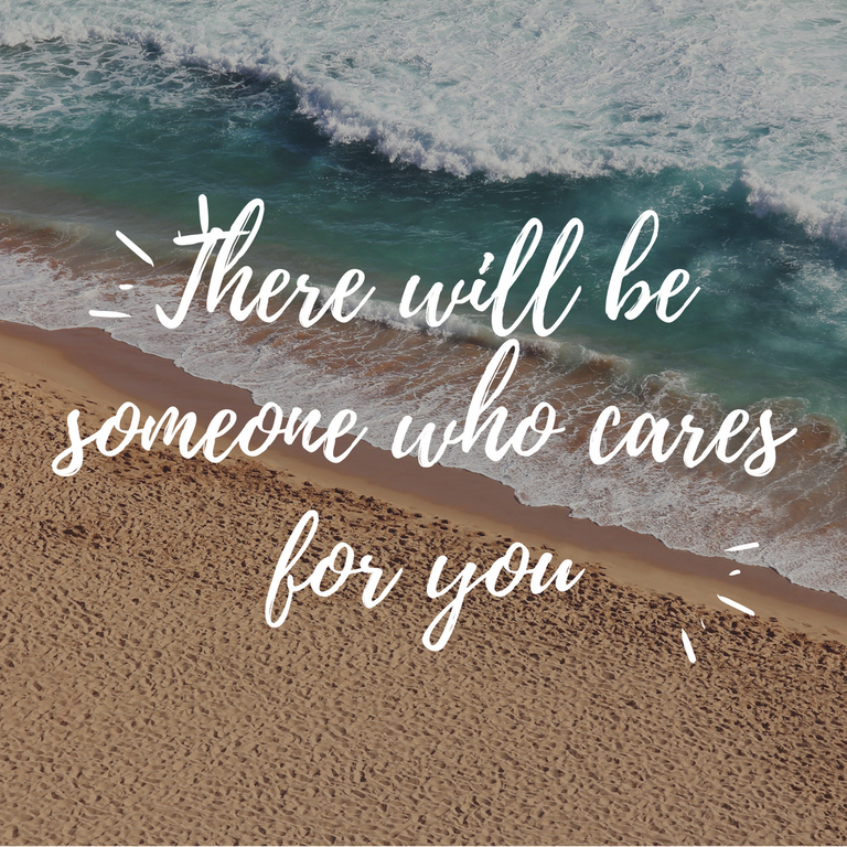 There will be someone who cares for you.png
