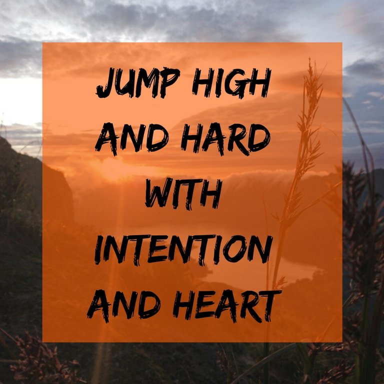 jump high and hard with intention and heart.jpg