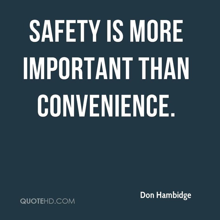 Safety is more important than convenience.jpg