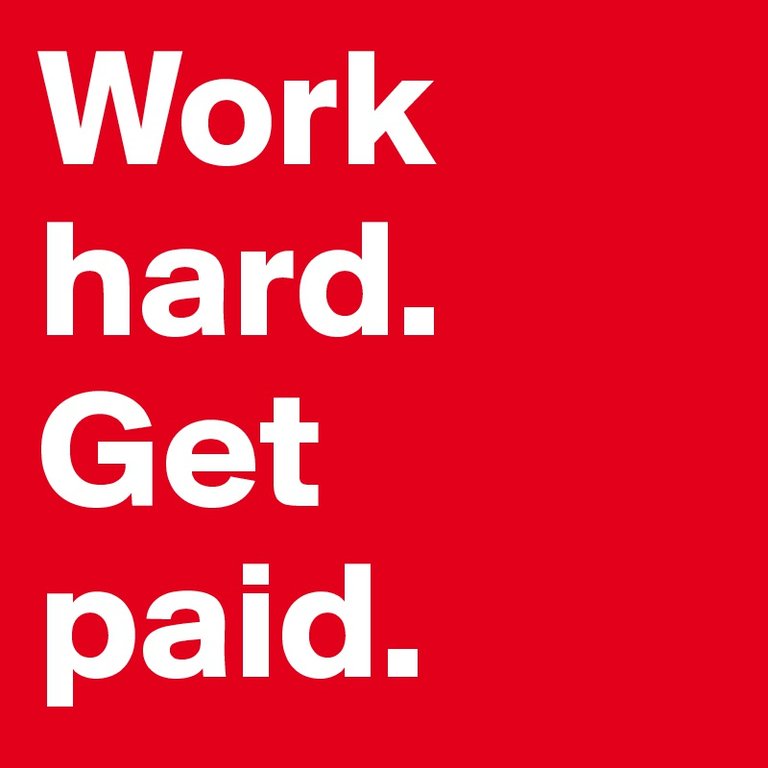 Work-hard-Get-paid.jpg