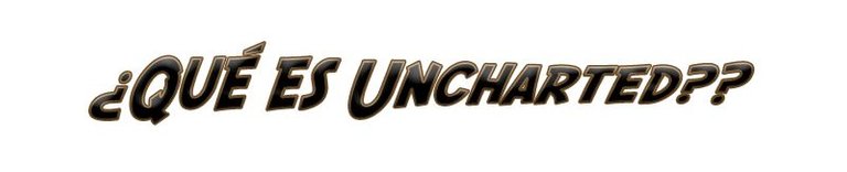 Que es uncharted.jpg