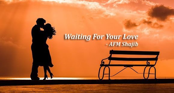 waitning-for-your-love-afm-shajib copy.jpg