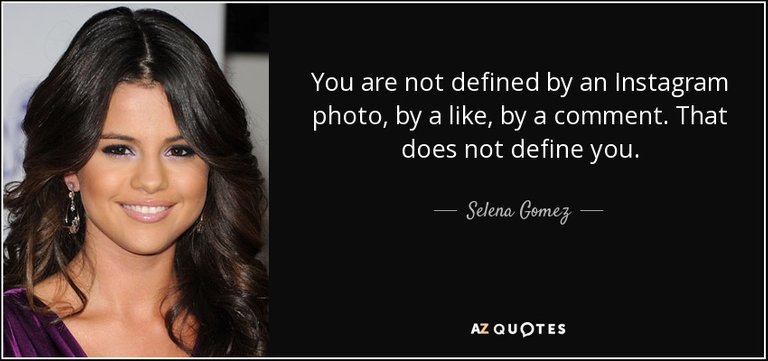 quote-you-are-not-defined-by-an-instagram-photo-by-a-like-by-a-comment-that-does-not-define-selena-gomez-58-95-78.jpg