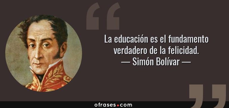 7279-frase-la-educacion-es-el-fundamento-verdadero-de-la-felicidadsimon-bolivar.jpg