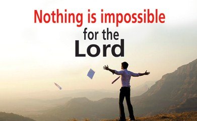 Nothing-is-Impossible-For-The-Lord.jpg