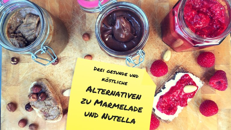 Drei gesunde Alternativen zu Marmelade und Nutella.jpg