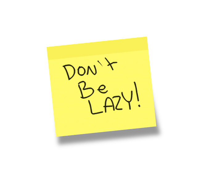 don't be lazy.png