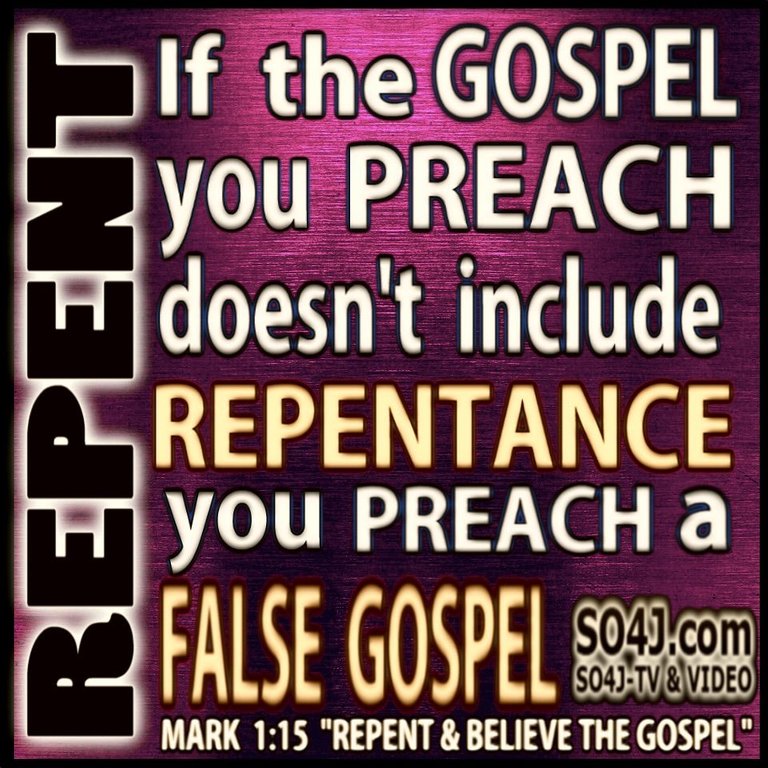 gospel-you-preach-doesnt-include-repentance.jpg