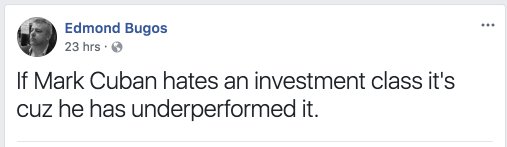 Edmond Bugos - If Mark Cuban hates an investment class it's cuz he... 18-04-10 11-54-36.jpg