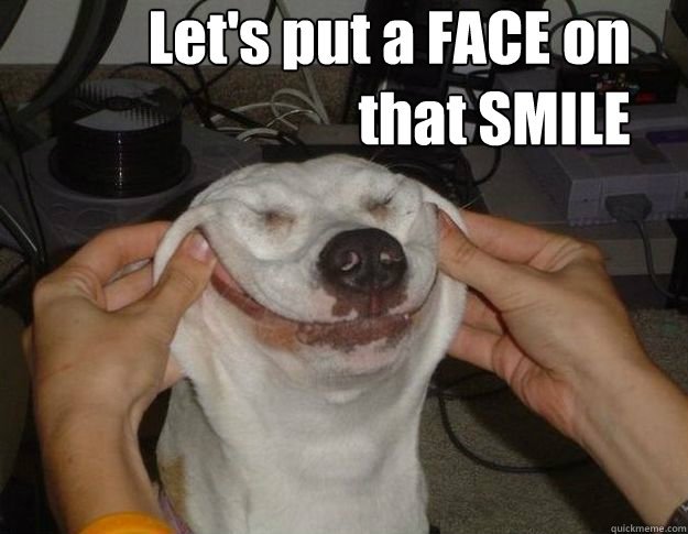 Lets-Put-A-Face-On-That-Smile-Funny-Smile-Meme-Image.jpg