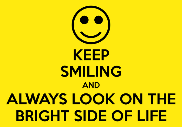 keep-smiling-and-always-look-on-the-bright-side-of-life-1.png