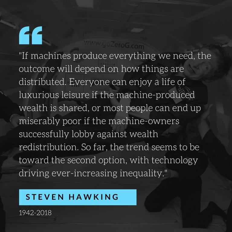 _If machines produce everything we need, the outcome will depend on how things are distributed. Everyone can enjoy a life of luxurious leisure if the machine-produced wealth is shar.jpg