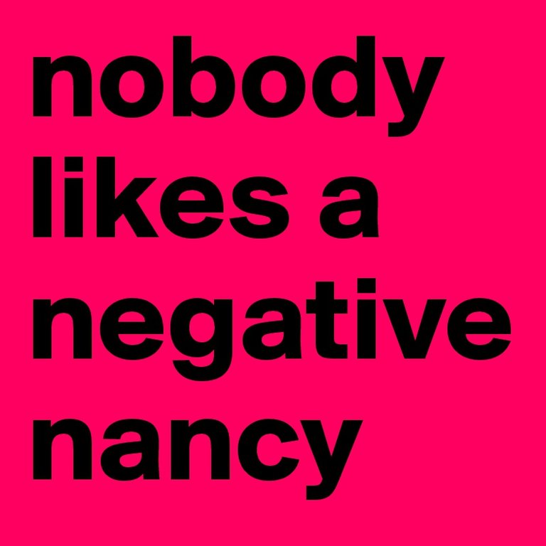 nobody-likes-a-negative-nancy.jpg