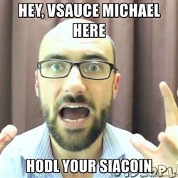 vsauce-hey-vsauce-michael-here-hodl-your-siacoin.jpg