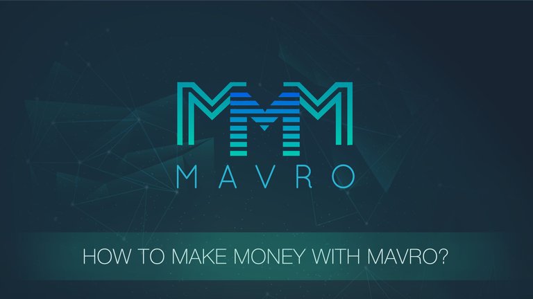 How to make money with MAVRO.jpg