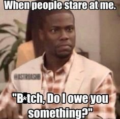 3387b9619c3bbd7adf59fe40ccb659ed--kevin-hart-quotes-memes-funny-kevin-hart.jpg