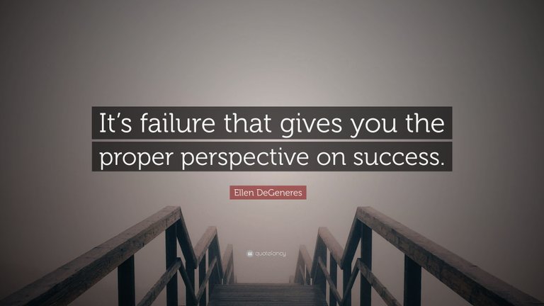 1724582-Ellen-DeGeneres-Quote-It-s-failure-that-gives-you-the-proper.jpg