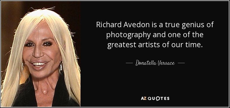 quote-richard-avedon-is-a-true-genius-of-photography-and-one-of-the-greatest-artists-of-our-donatella-versace-30-25-47.jpg