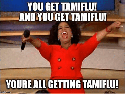 you-get-tamiflu-and-yougettamiflu-youre-allgetting-tamiflu-inng-flip-com-16551471.png