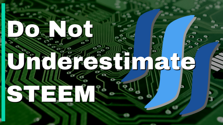 You-Do-Not-Want-To-Underestimate-STEEM.png