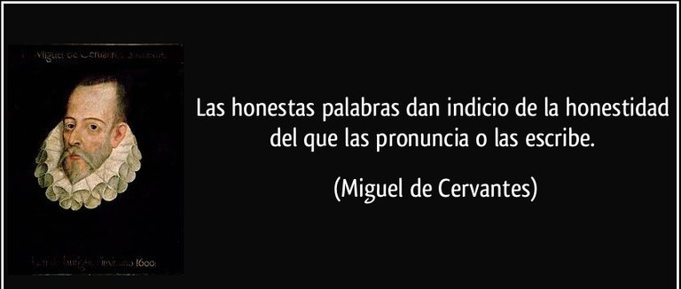 frase-las-honestas-palabras-dan-indicio-de-la-honestidad-del-que-las-pronuncia-o-las-escribe-miguel-de-cervantes-106845.jpg