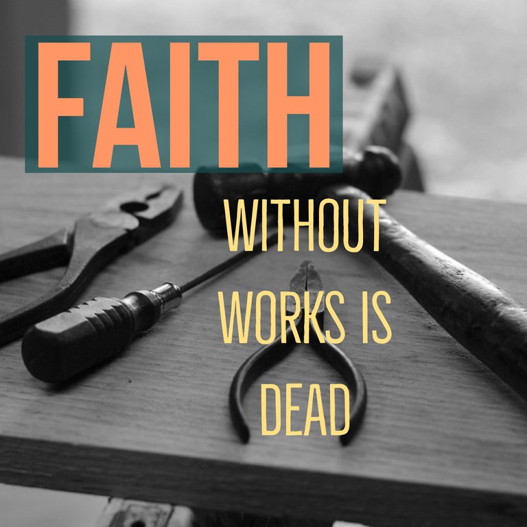 Faith-Without-Works-Dead.jpg