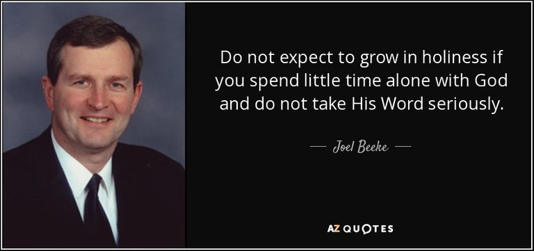 quote-do-not-expect-to-grow-in-holiness-if-you-spend-little-time-alone-with-god-and-do-not-joel-beeke-79-94-36.jpg