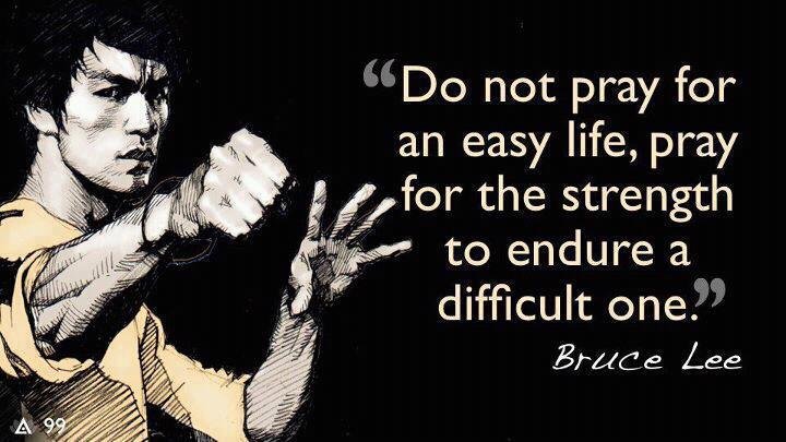 do-not-pray-for-an-easy-life-bruce-lee-1.jpg