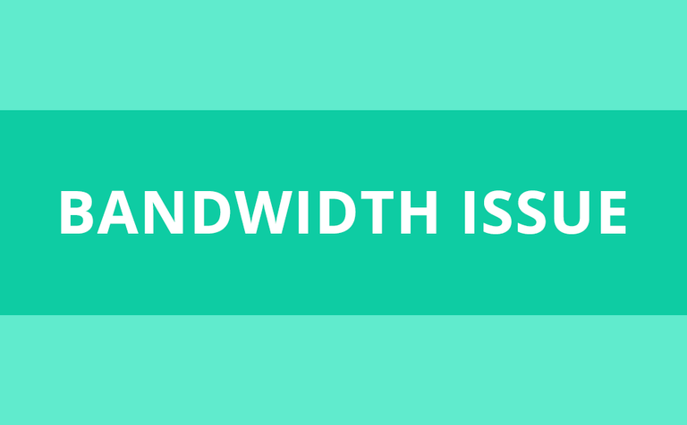 Bandwidth issue