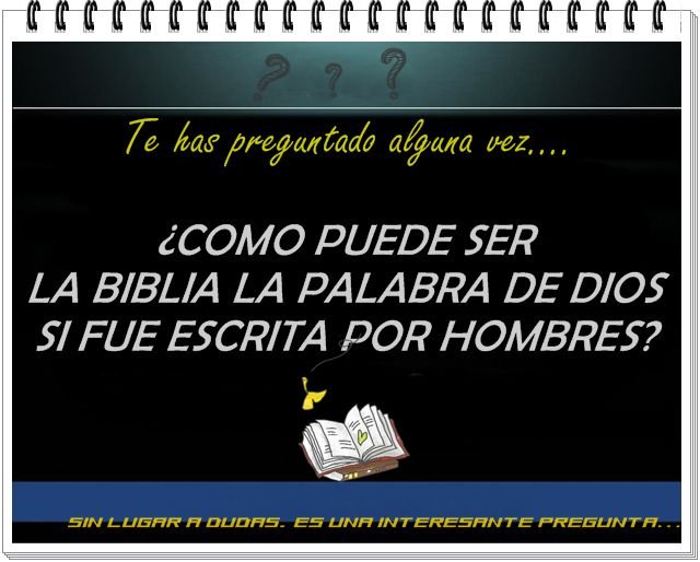 1 Como puede ser Palabra de Dios y No de Hombres.jpg