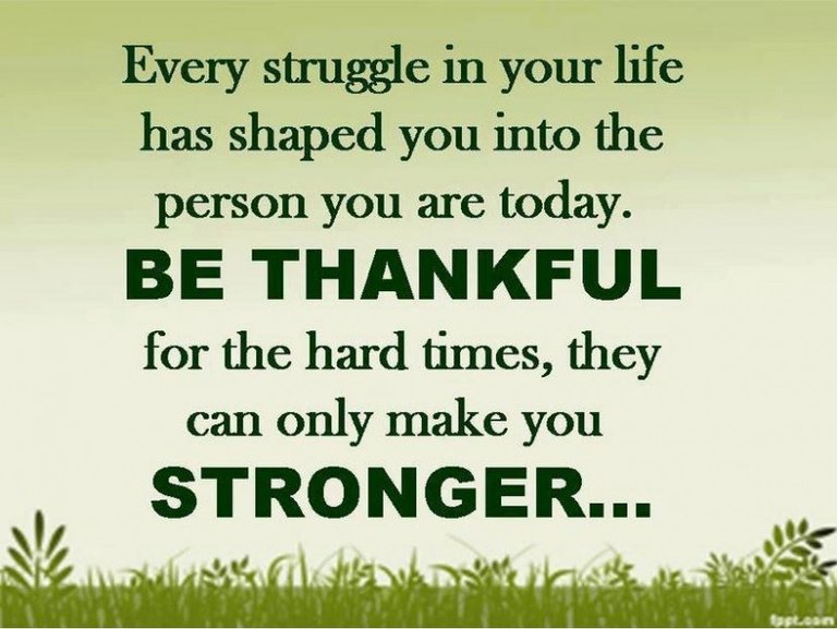 be-thankful-stronger-life-quotes-picture-quote-pics-good-sayings-pictures-e1443622765322-810x609.jpg