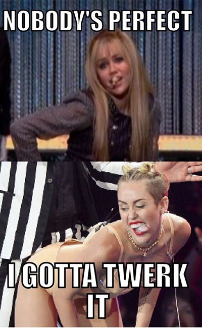 hannah-montana-nobodys-perfect-i-gotta-twerk-it-meme.jpg