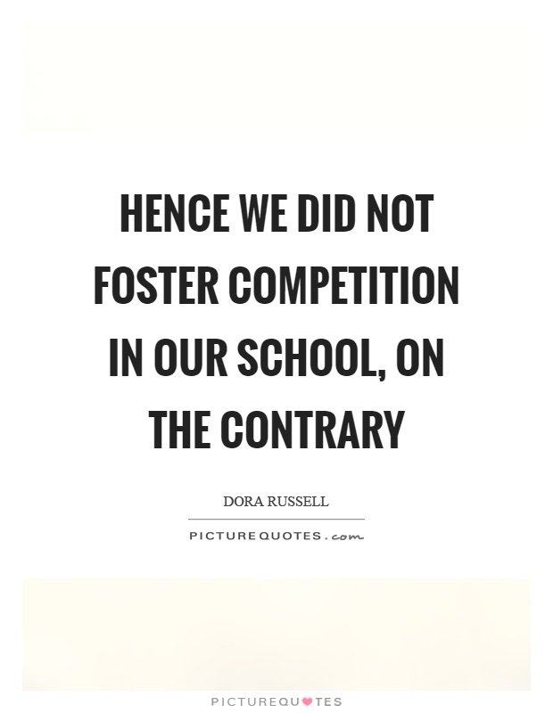 hence-we-did-not-foster-competition-in-our-school-on-the-contrary-quote-1.jpg