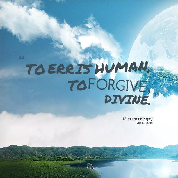 to-err-is-human-to-forgive-divine-quote-1.jpg