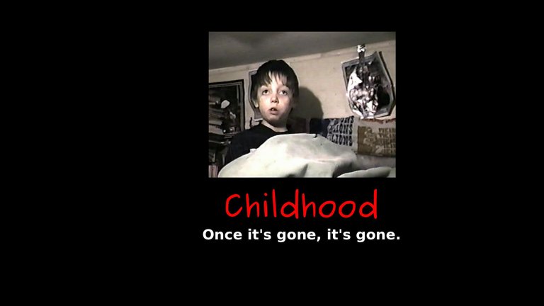 Childhood once gone it is gone with MY FACE.jpg