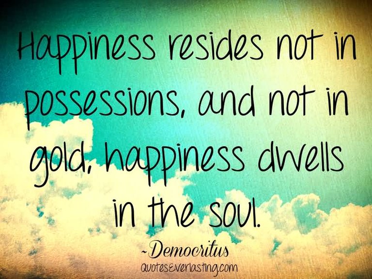 happiness-resides-not-in-possessions-and-not-in-gold-happiness-dwells-in-the-soul-soul-quote.jpg