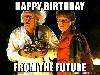 happy-birthday-from-the-future.jpg