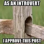 as-an-introvert-i-approve-this-post.jpg