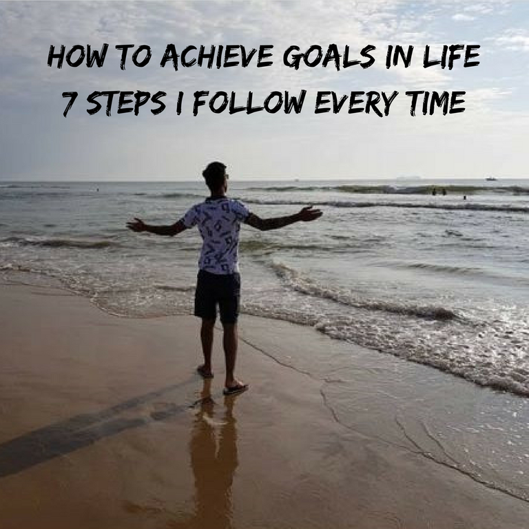 HOW TO ACHIEVE GOALS IN LIFE7 STEPS I FOLLOW EVERY TIME.png