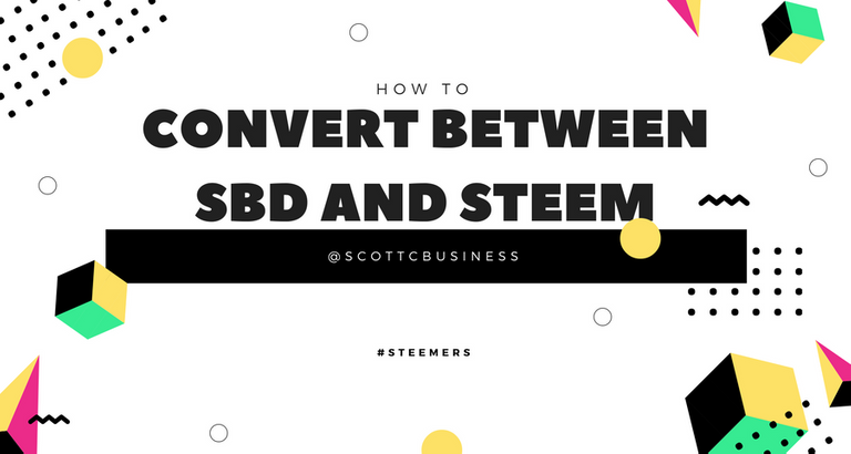 How To Convert Between SBD and STEEM (2).png