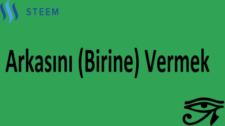 Arkasını (birine) vermek.jpeg