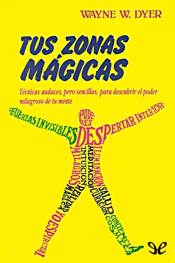 tus-zonas-magicas-wayne-w-dyer-epub-y-pdf-D_NQ_NP_712820-MLM26424532061_112017-F.jpg