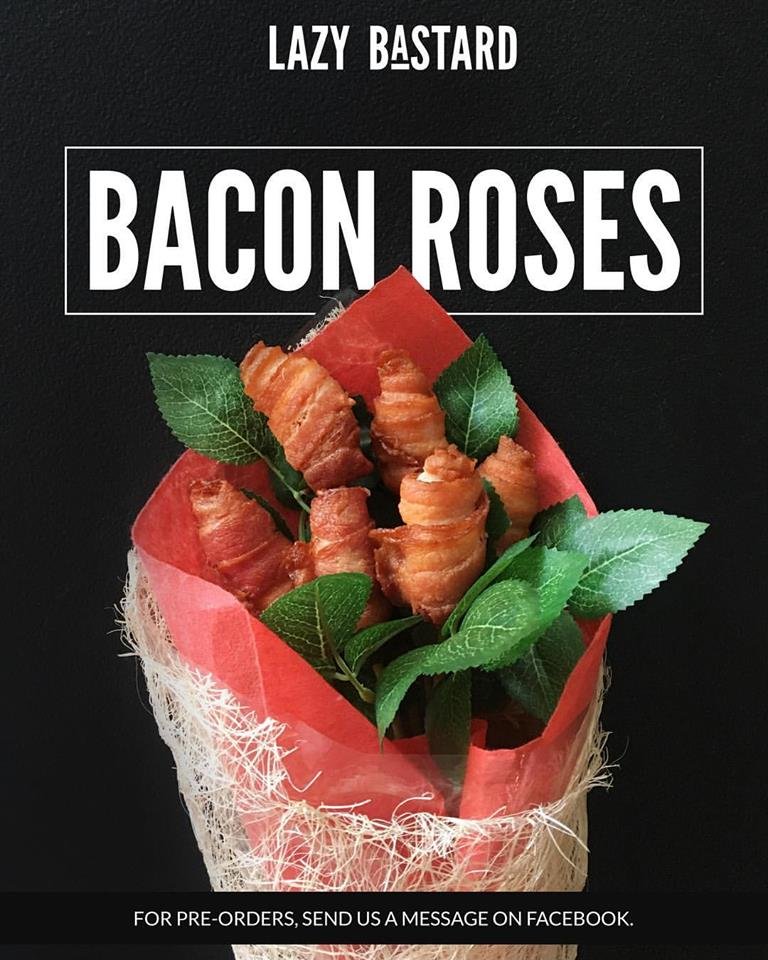 blog_feb_bacon-roses_lazy-bastard.jpg